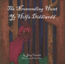 Image for The Neverending Hunt (Yr Helfa Diddiwedd) : The Legend of the Herlethingi