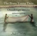 Image for Omulongo omuto omuvumu (The Brave Young Twin) : Olugero lwa Kato Kintu (The Legend of Kato Kintu)