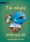 Image for Plastic Bags - What A Nuisance! - Tui nh?a - phi?n qua di!
