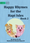 Image for Happy Rhymes for the Hapi Isles Book 2