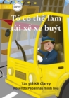 Image for I Can Be A Bus Driver - T? co th? lam tai x? xe buyt