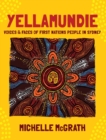 Image for Yellamundie : Voices &amp; Faces of First Nations People in Sydney