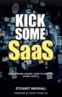 Image for Kick Some SaaS: The software leaders&#39; guide to creating global impact