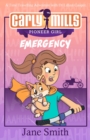 Image for Carly Mills: Emergency: A Time Travelling Adventure With Dr. Lillian Cooper