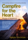 Image for Campfire for the Heart: Stories of Resilience