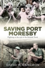 Image for Saving Port Moresby: Fighting at the End of the Kokoda Track