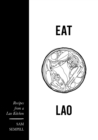 Image for Eat Lao : Recipes from a Lao Kitchen