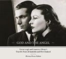 Image for God and the Angel : Vivien Leigh and Laurence Olivier&#39;s Tour De Force of Australia and New Zealand
