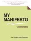 Image for My Manifesto : A compassionate guide to reveal your best life