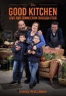 Image for The Good Kitchen : Love and Connection through Food