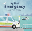 Image for My First Emergency on the Ferry