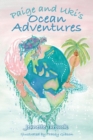 Image for Paige and Uki&#39;s Ocean Adventures