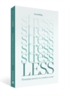 Image for Stress less  : managing anxiety in a modern world