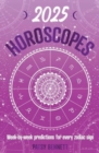 Image for 2025 Horoscopes : Seasonal planning, week-by-week predictions for every zodiac sign