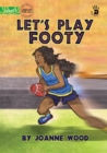 Image for Let&#39;s Play Footy - Our Yarning