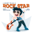 Image for I Want to Be a Rock Star
