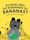 Image for Do Bears Who Eat Blueberries Go Bananas?