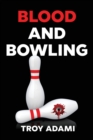 Image for Blood and Bowling