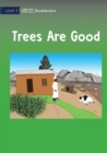Image for Trees Are Good