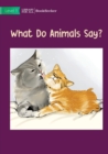 Image for What Do Animals Say?