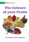 Image for The Colours of your Fruit
