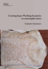 Image for Creating hope : Working for justice in catastrophic times: Working for justice in catastrophic times