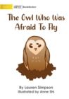 Image for The Owl Who Was Afraid To Fly