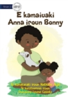Image for Bonny Saves Little Anna - E kamaiuaki Anna iroun Bonny (Te Kiribati)