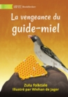 Image for The Honeyguide&#39;s Revenge - La vengeance du guide-miel