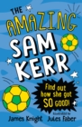 Image for The Amazing Sam Kerr: How Did She Get So Good?
