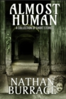 Image for Almost Human: A Collection of Short Stories