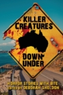 Image for Killer Creatures Down Under : Horror Stories With Bite