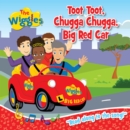 Image for The Wiggles: Toot Toot, Chugga Chugga, Big Red Car Board Book