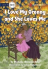 Image for I Love My Granny and She Loves Me