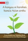 Image for How Plants Make Food - A kangaa ni karekea kanaia taian aroka (Te Kiribati)
