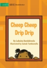 Image for Cheep Cheep Drip Drip