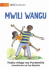 Image for My Body - Mwili wangu