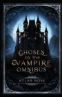 Image for Chosen by the Vampire Omnibus