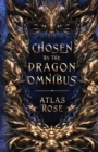 Image for Chosen by the Dragons Omnibus