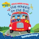 Image for The Wiggles: Wiggly Nursery Rhymes The Wheels on the Bus Board Book