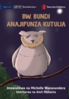 Image for Mr Owl Learns To Relax - Bw. Bundi Anajifunza Kutulia