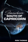 Image for Somewhere South of Capricorn