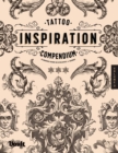Image for Tattoo Inspiration Compendium of Ornamental Designs for Tattoo Artists and Designers