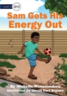 Image for Sam Gets his Energy Out