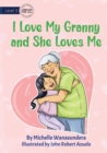 Image for I Love My Granny and She Loves Me