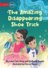 Image for The Amazing Disappearing Shoe Trick