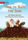 Image for Time to Build the Dam