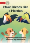 Image for Make Friends Like a Meerkat