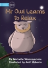 Image for Mr Owl Learns to Relax
