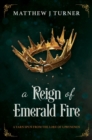 Image for Reign of Emerald Fire: A Yarn Spun from the Lore of Uprynenos